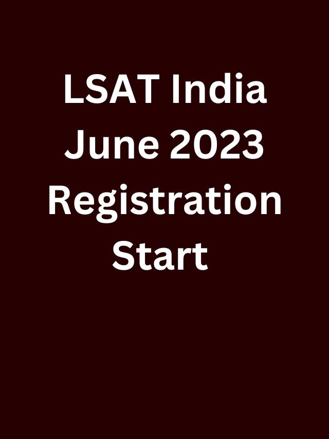 LSAT India June 2023 Registration Start Know How To Apply