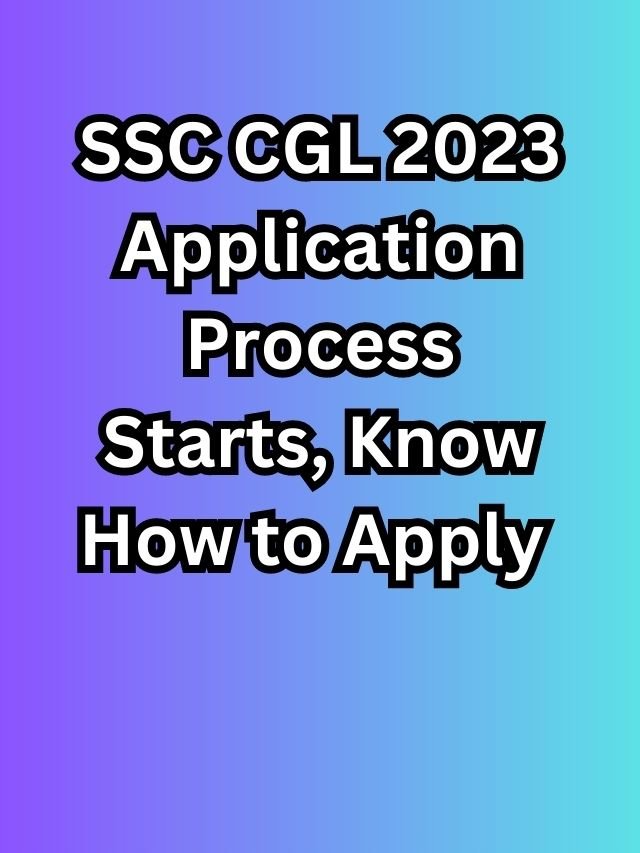 Ssc Cgl Application Process Starts Know How To Apply